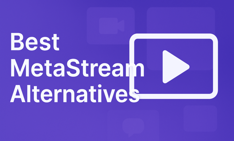 MetaStream Alternative